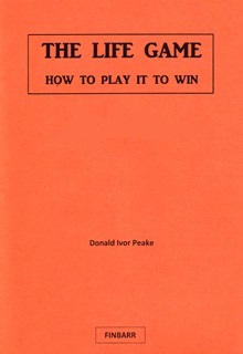 THE LIFE GAME (2 Volume Set)  By Donald I. Peake